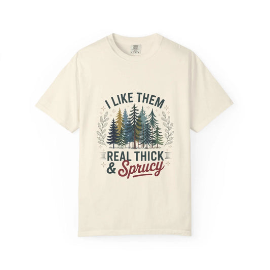 Real Thick & Sprucy T-Shirt: Forest Lover Eco-Friendly Tee Rainbow Chaos Art Studio