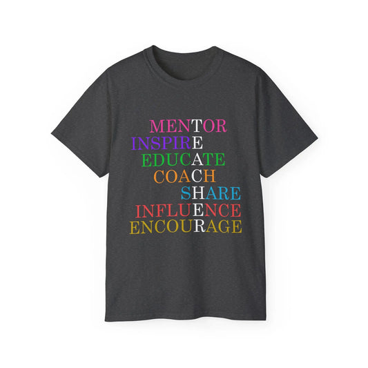 Inspiring Mentor Tee, Empowerment Shirt, Motivational Cotton T-Shirt, Gift for Teachers, Teacher Gifting Printify