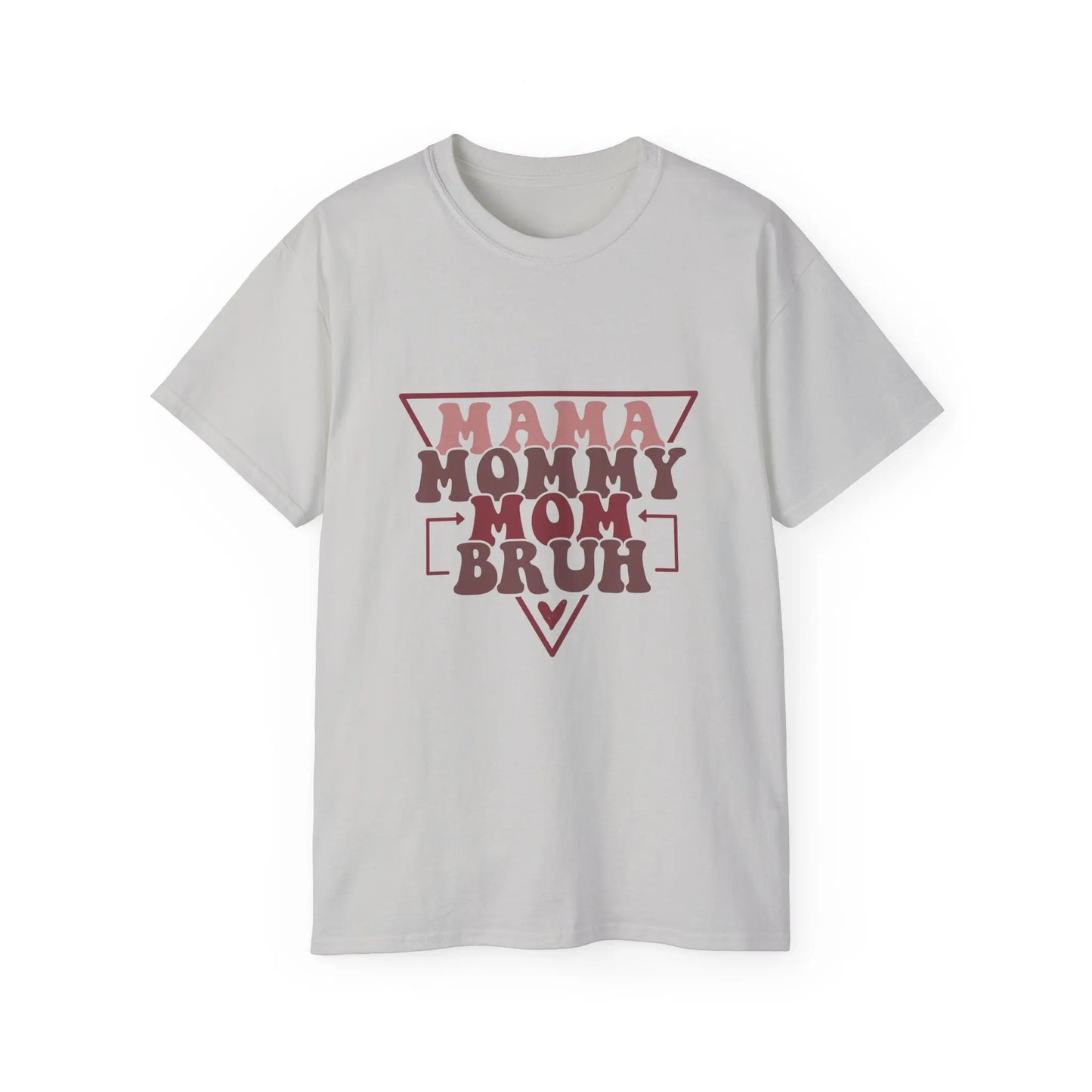 Mama Mommy Mom Bruh Unisex Ultra Cotton Tee, Funny Family Shirt, Gift for Moms, Mother's Day Gift, Perfect for Moms - Rainbow Chaos Art Studio