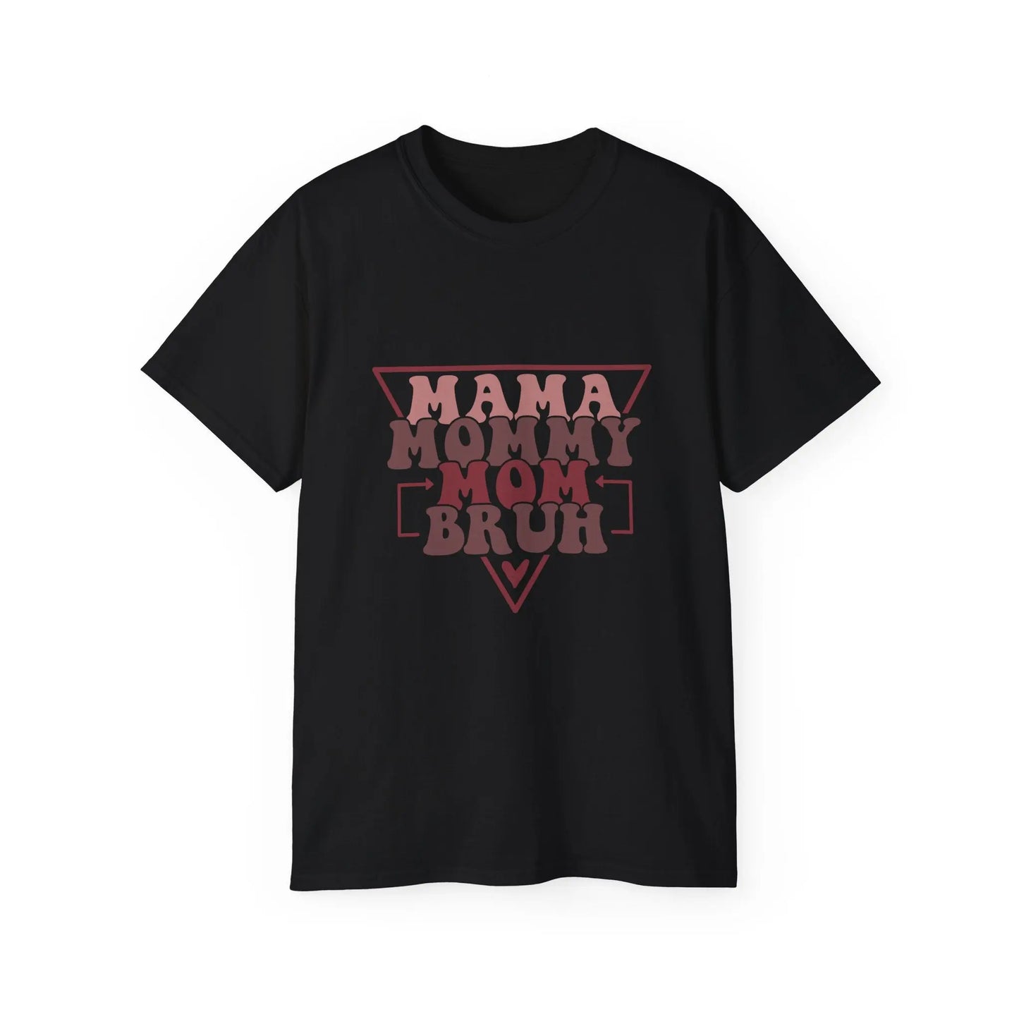 Mama Mommy Mom Bruh Unisex Ultra Cotton Tee, Funny Family Shirt, Gift for Moms, Mother's Day Gift, Perfect for Moms - Rainbow Chaos Art Studio