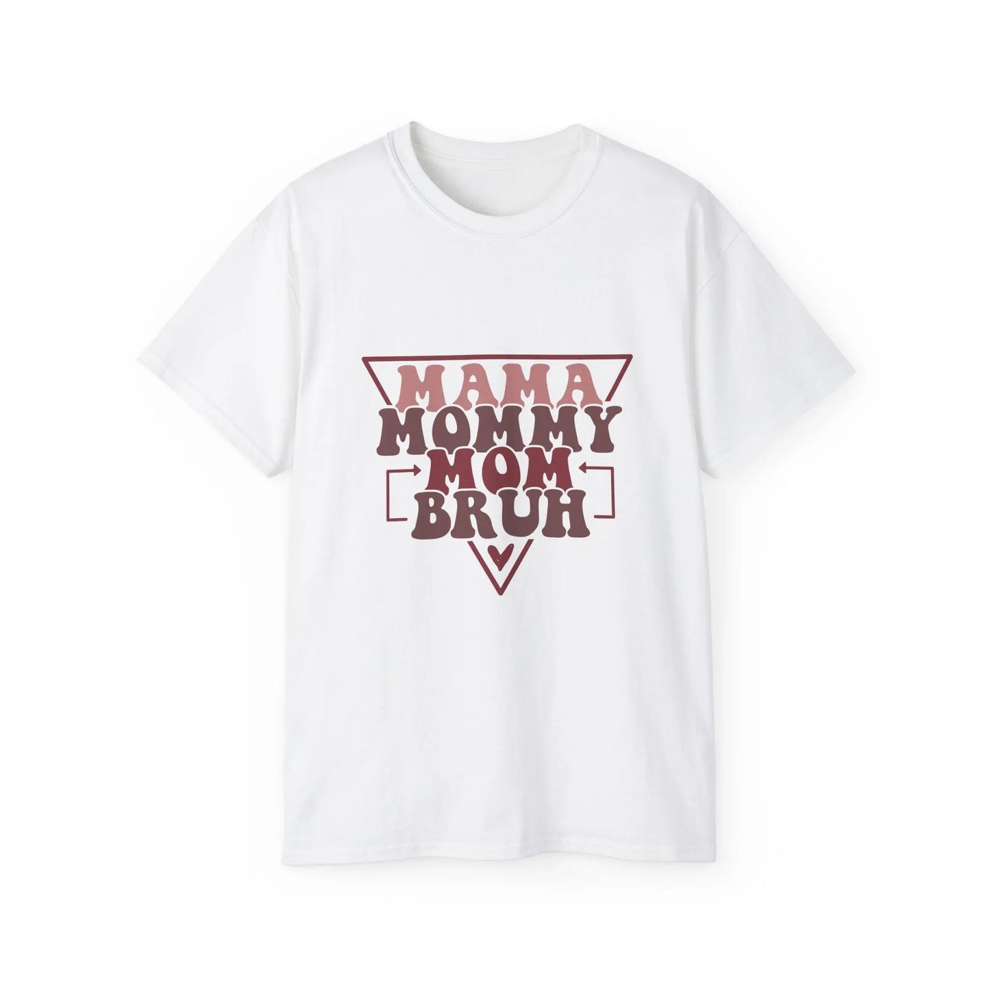 Mama Mommy Mom Bruh Unisex Ultra Cotton Tee, Funny Family Shirt, Gift for Moms, Mother's Day Gift, Perfect for Moms - Rainbow Chaos Art Studio