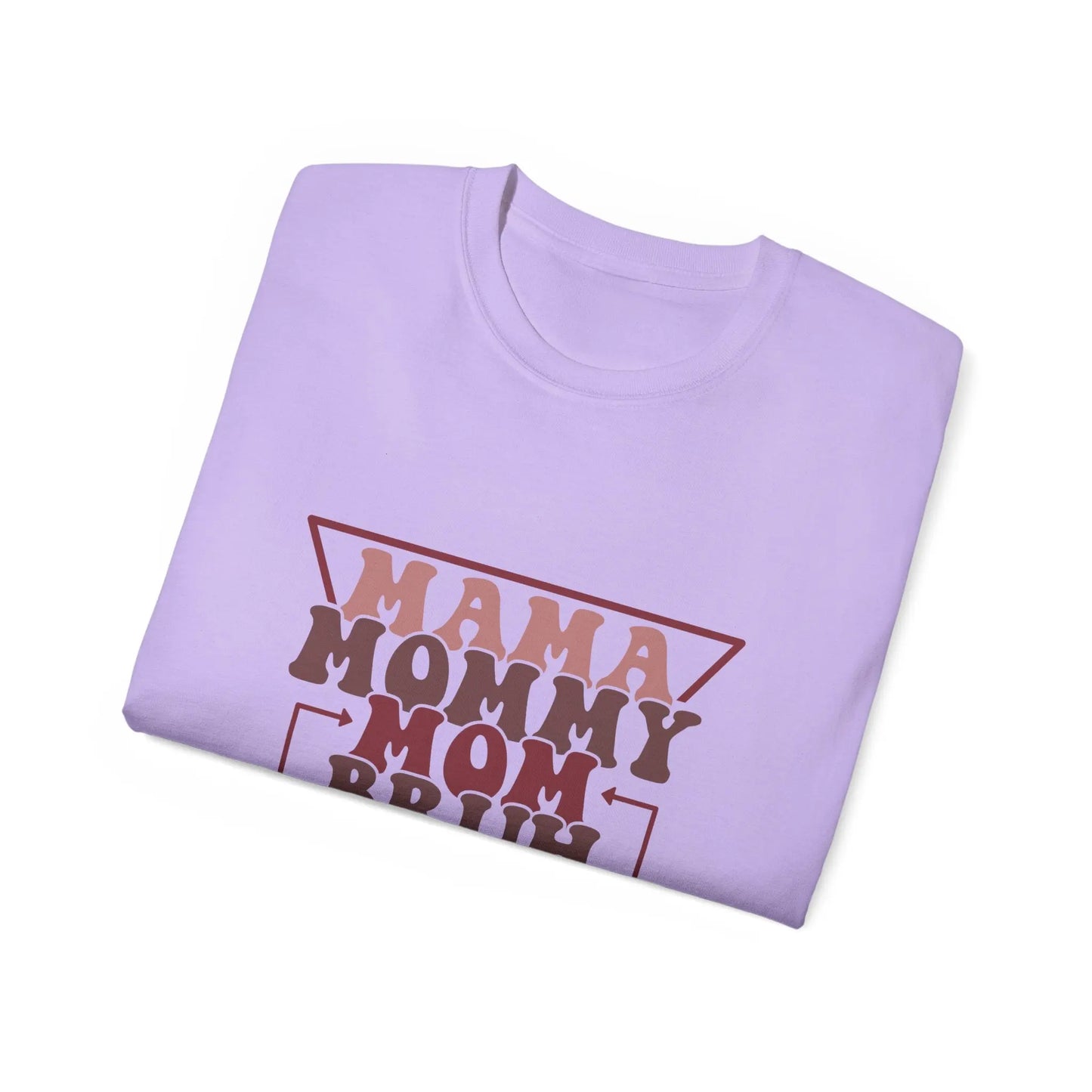 Mama Mommy Mom Bruh Unisex Ultra Cotton Tee, Funny Family Shirt, Gift for Moms, Mother's Day Gift, Perfect for Moms - Rainbow Chaos Art Studio