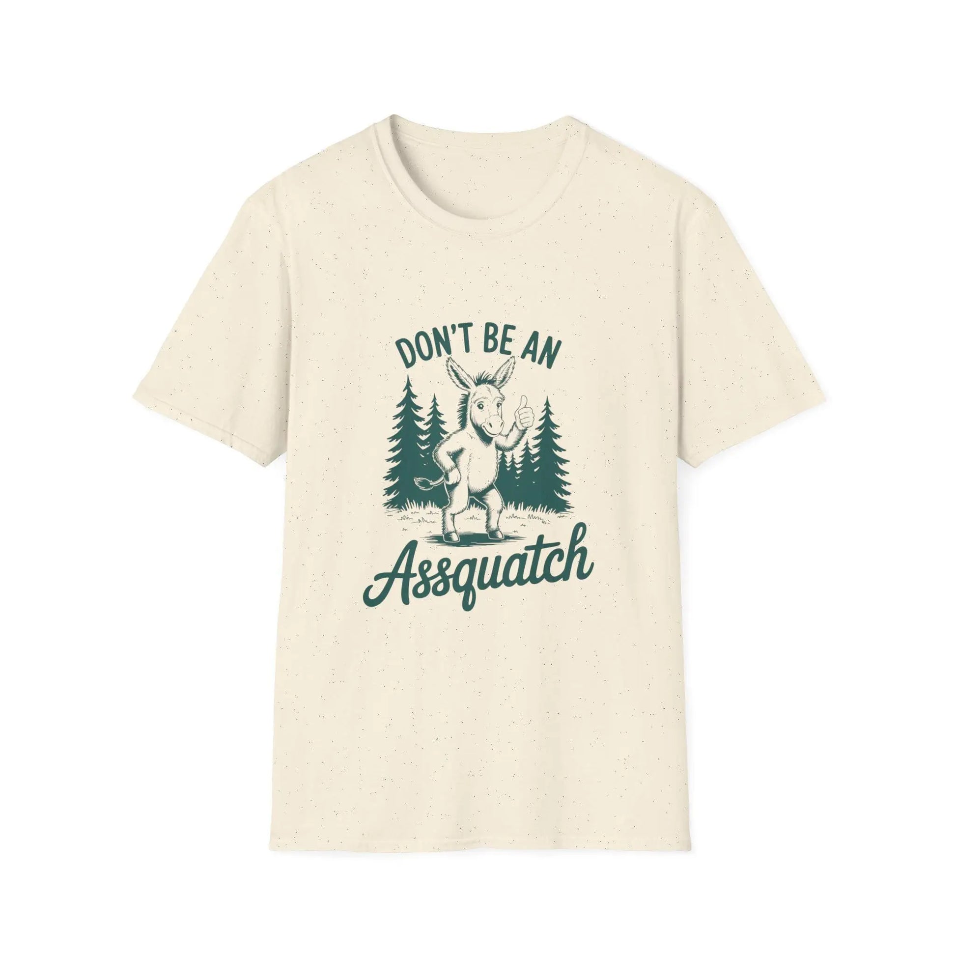 Funny "Don't Be An Assquatch" T-Shirt: Nature Lover Unisex Tee Rainbow Chaos Art Studio