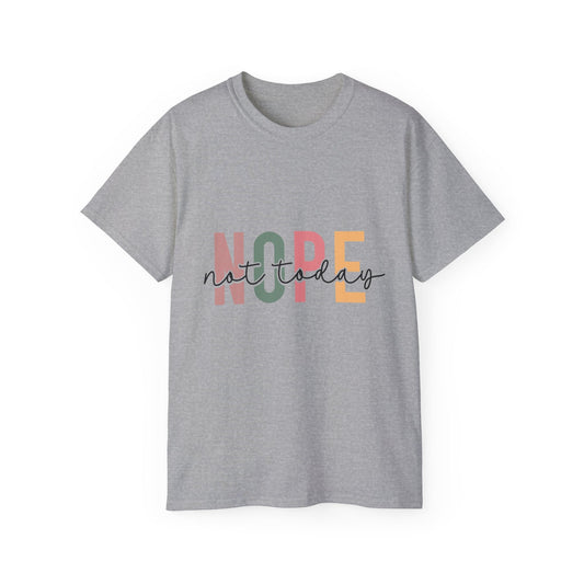 Cute 'Not Today' Unisex Ultra Cotton Tee, Casual T-Shirt for Everyday Wear, Funny Graphic Shirt, Gift for Her, Relaxed Fit Clothing Printify
