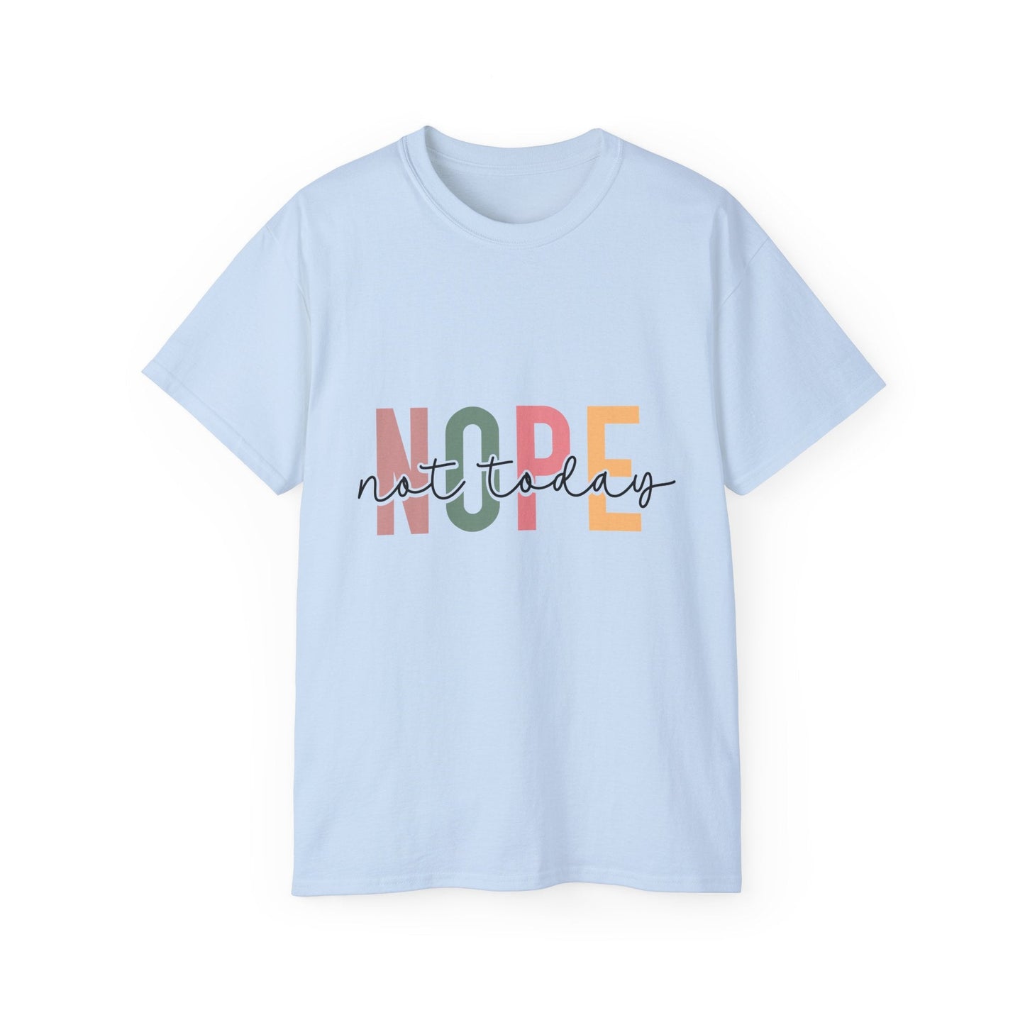 Cute 'Not Today' Unisex Ultra Cotton Tee, Casual T-Shirt for Everyday Wear, Funny Graphic Shirt, Gift for Her, Relaxed Fit Clothing Printify