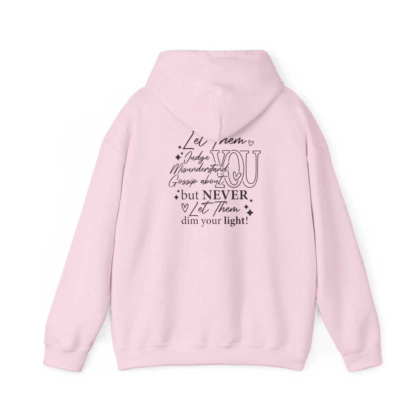 Inspirational Unisex Hooded Sweatshirt - Let Them Shine, Motivational Gift, Cozy Hoodie for Everyday Style, Affirmation Sweatshirt, [...] Printify