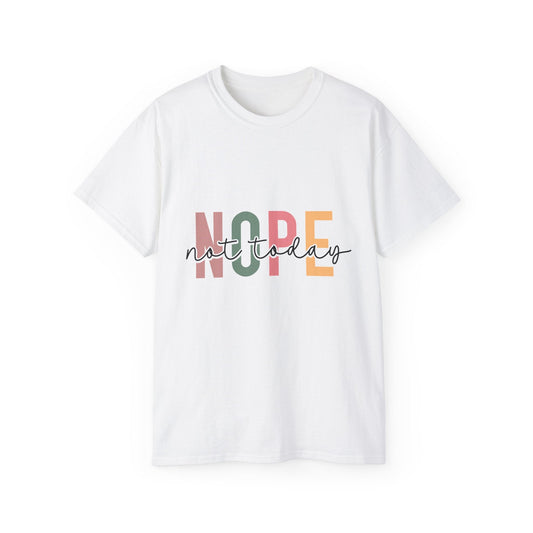 Cute 'Not Today' Unisex Ultra Cotton Tee, Casual T-Shirt for Everyday Wear, Funny Graphic Shirt, Gift for Her, Relaxed Fit Clothing Printify