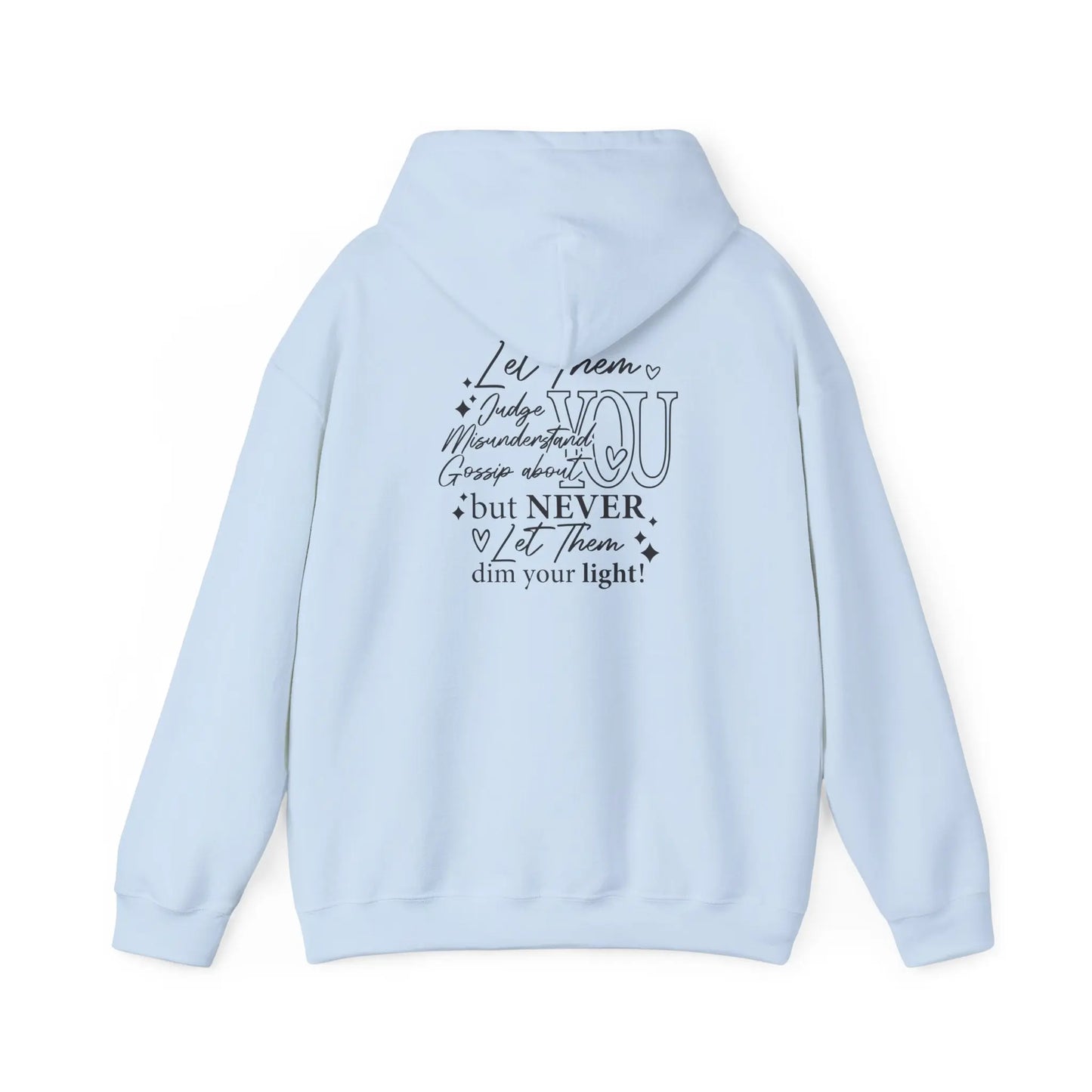 Inspirational Unisex Hooded Sweatshirt - Let Them Shine, Motivational Gift, Cozy Hoodie for Everyday Style, Affirmation Sweatshirt, [...] Printify