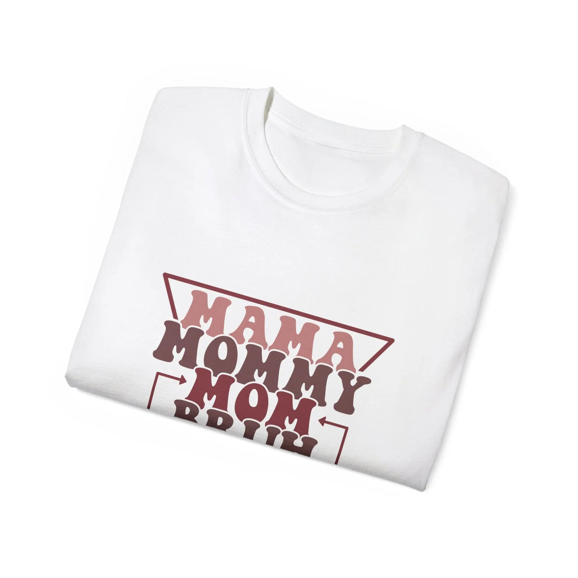Mama Mommy Mom Bruh Unisex Ultra Cotton Tee, Funny Family Shirt, Gift for Moms, Mother's Day Gift, Perfect for Moms - Rainbow Chaos Art Studio