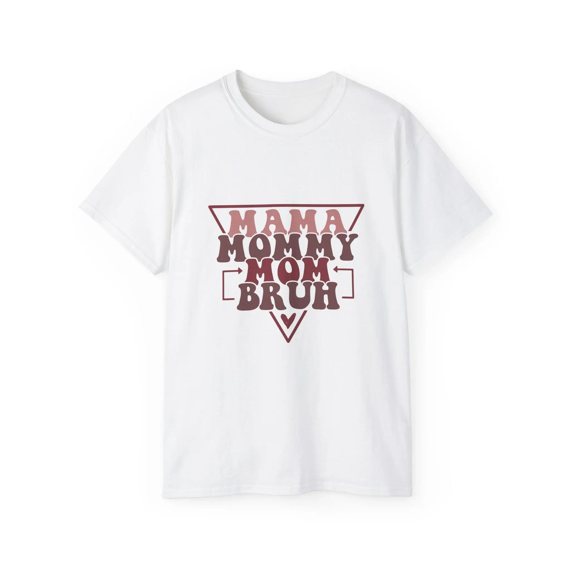Mama Mommy Mom Bruh Unisex Ultra Cotton Tee, Funny Family Shirt, Gift for Moms, Mother's Day Gift, Perfect for Moms - Rainbow Chaos Art Studio