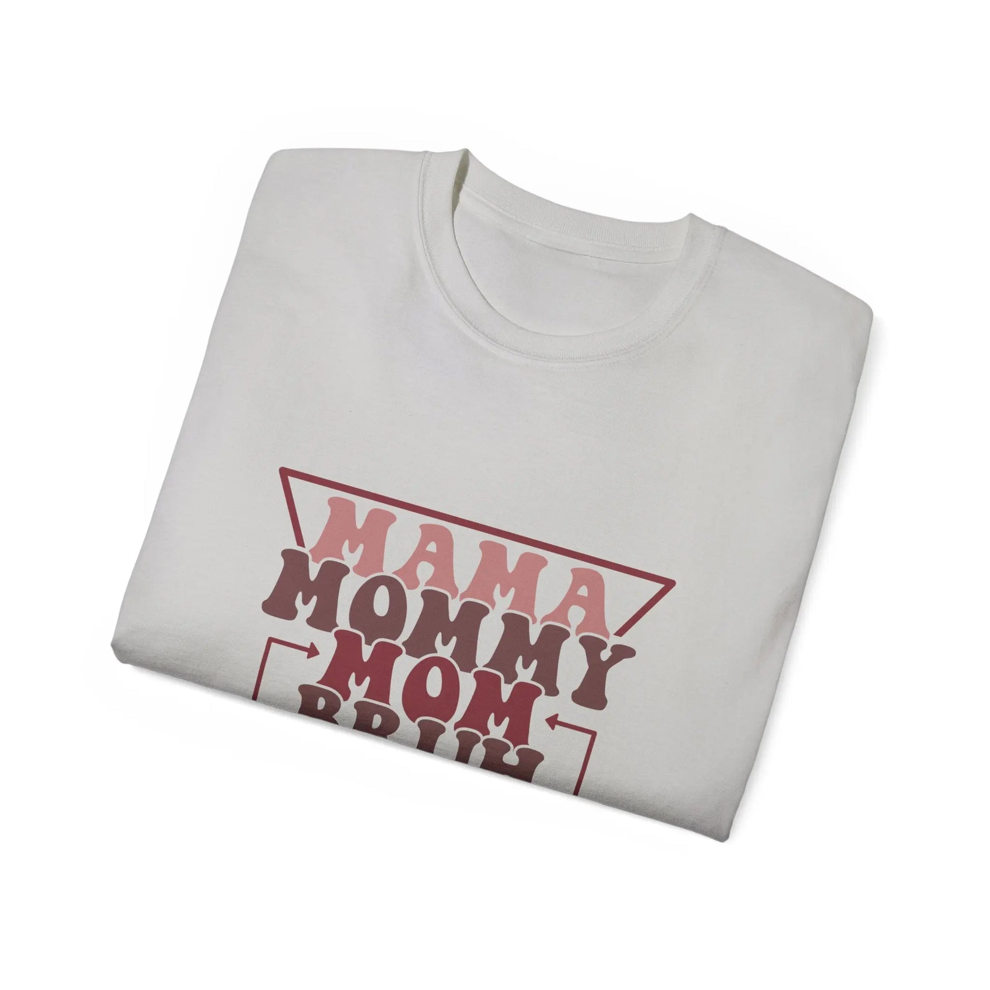 Mama Mommy Mom Bruh Unisex Ultra Cotton Tee, Funny Family Shirt, Gift for Moms, Mother's Day Gift, Perfect for Moms - Rainbow Chaos Art Studio