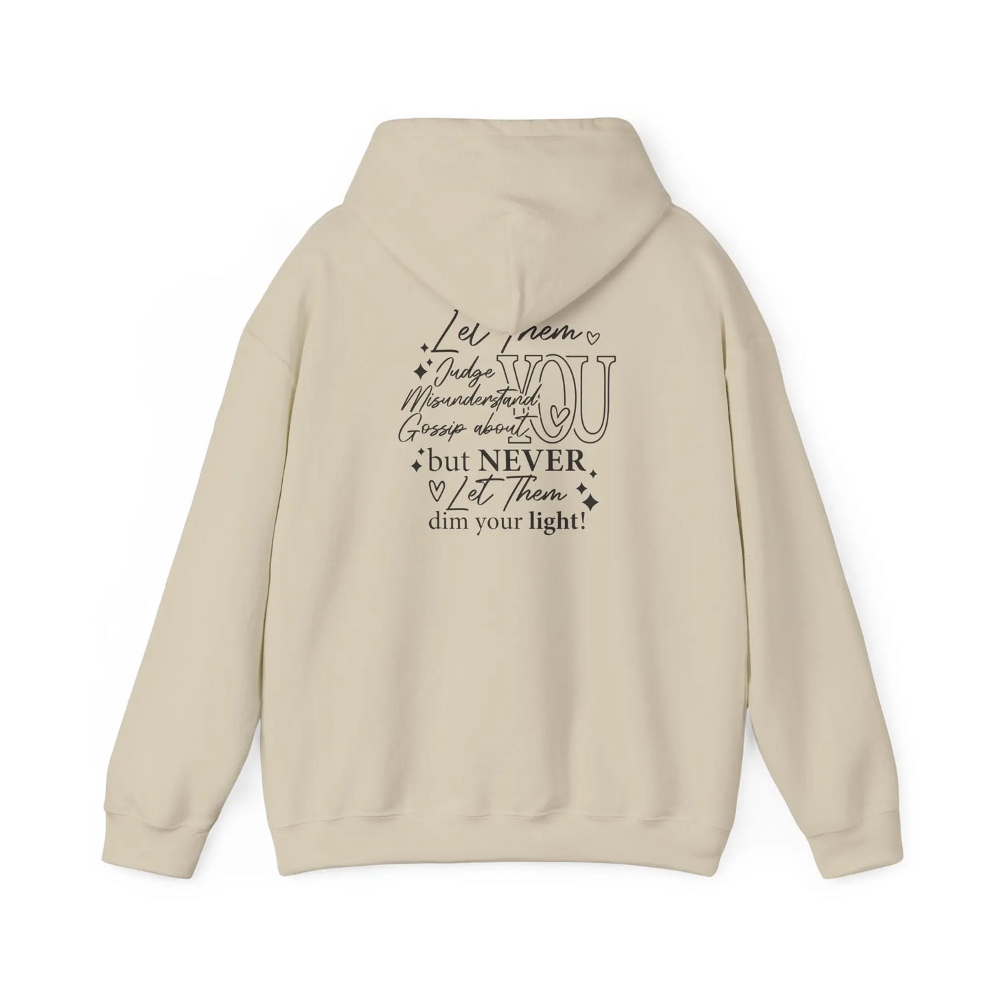Inspirational Unisex Hooded Sweatshirt - Let Them Shine, Motivational Gift, Cozy Hoodie for Everyday Style, Affirmation Sweatshirt, [...] Printify