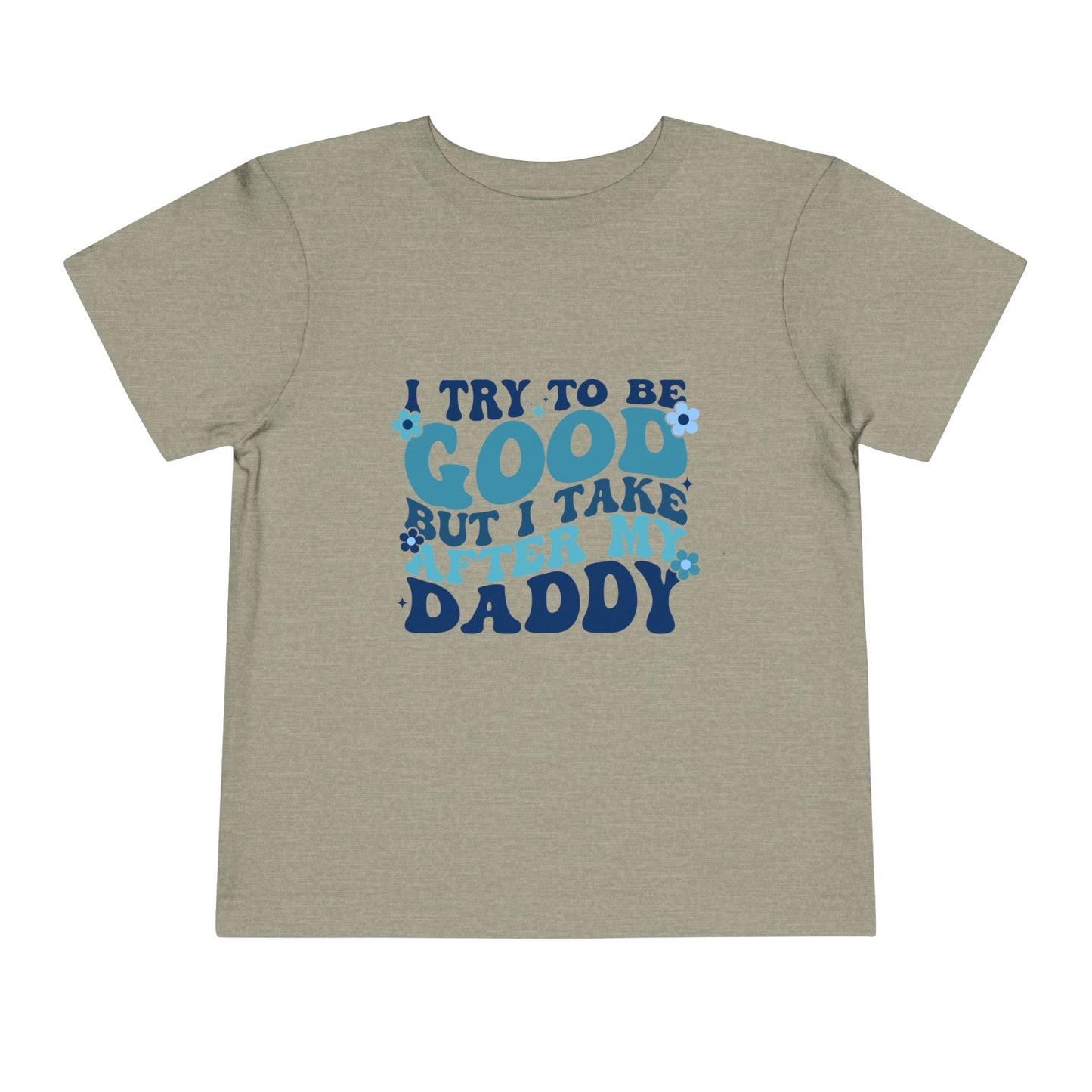 Toddler Short Sleeve Tee - "I Try to Be Good But I Take After My Daddy" | Cute Kids T-Shirt, Father's Day Gift, Family Outfit, Playful [...]
