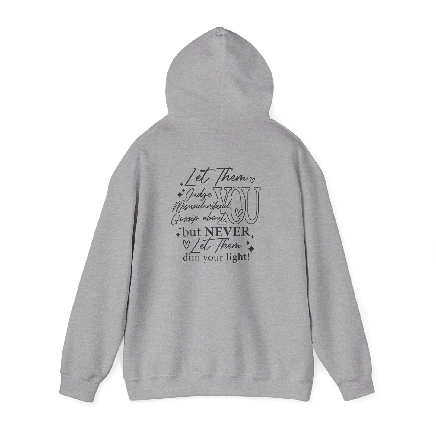 Inspirational Unisex Hooded Sweatshirt - Let Them Shine, Motivational Gift, Cozy Hoodie for Everyday Style, Affirmation Sweatshirt, [...] Printify