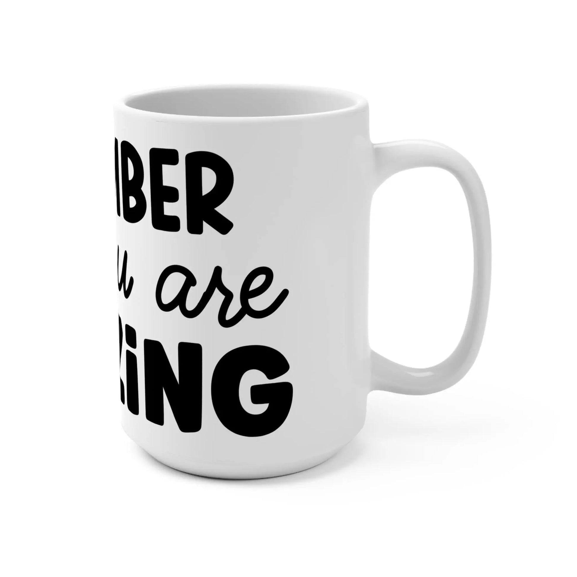 Inspirational Mug, Motivational Coffee Cup, Reminder Mug, Gift for Friends, Unique Affirmation Drinkware Rainbow Chaos Art Studio