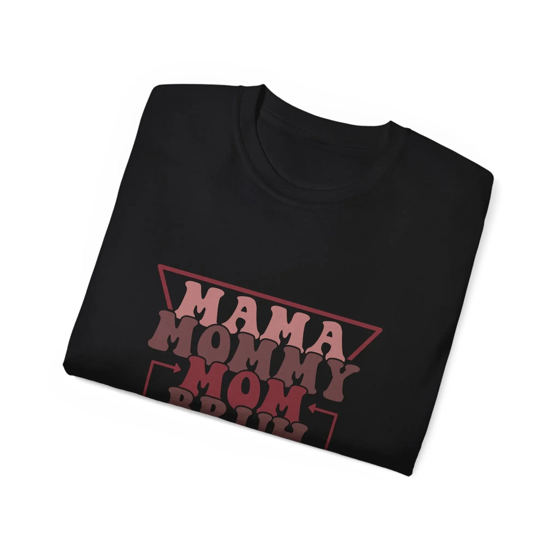 Mama Mommy Mom Bruh Unisex Ultra Cotton Tee, Funny Family Shirt, Gift for Moms, Mother's Day Gift, Perfect for Moms - Rainbow Chaos Art Studio