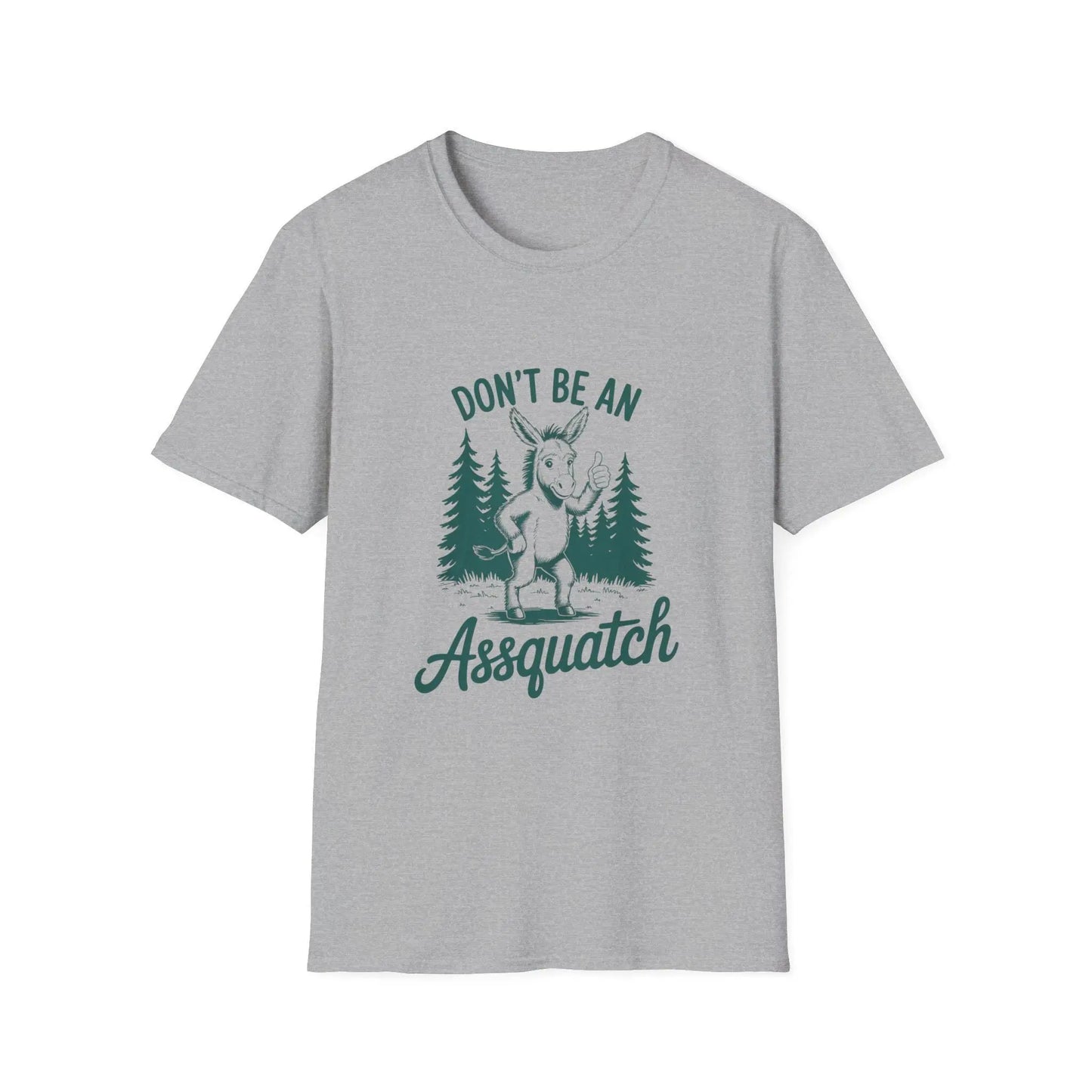 Funny "Don't Be An Assquatch" T-Shirt: Nature Lover Unisex Tee Rainbow Chaos Art Studio